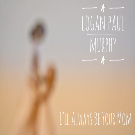 I'll Always Be Your Mom | Boomplay Music