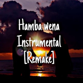 Hamba wena (Remake)