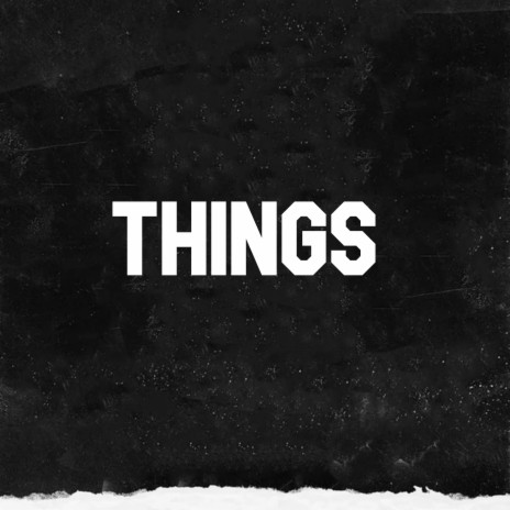 Things | Boomplay Music