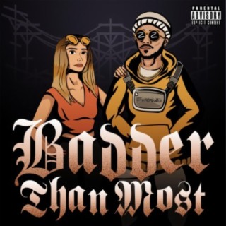 Badder Than Most (feat. Adrian Swish)