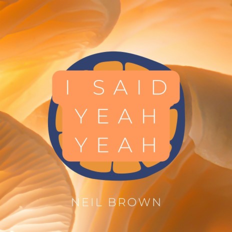 I Said Yeah Yeah | Boomplay Music