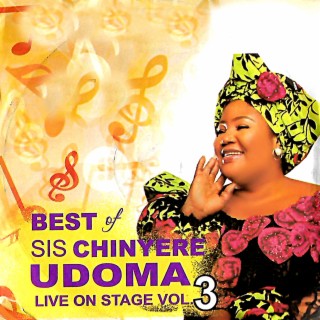 BEST OF SIS. CHINYERE UDOMA VOL 3. 1 lyrics | Boomplay Music