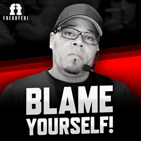 Blame Yourself | Boomplay Music