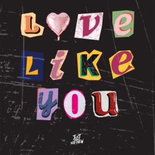 Love Like You