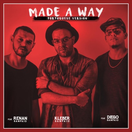 Made a Way (Portuguese Version) [feat. Diego Sampaio & Renan Sampaio] | Boomplay Music