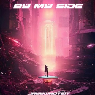 By My Side lyrics | Boomplay Music