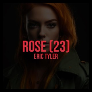 Rose (2023 Mix) lyrics | Boomplay Music