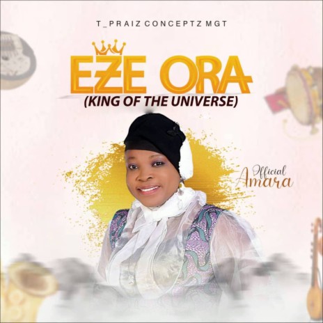 Eze Ora (King Of The Universe) | Boomplay Music