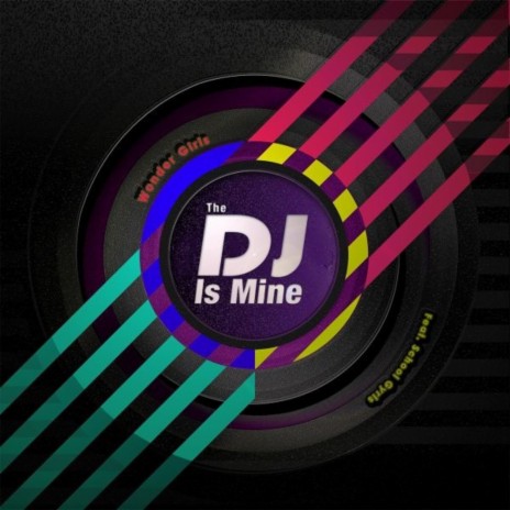 The DJ Is Mine | Boomplay Music