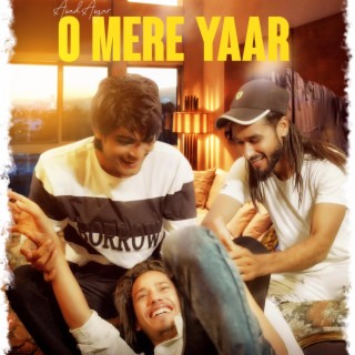 O mere yaar lyrics | Boomplay Music