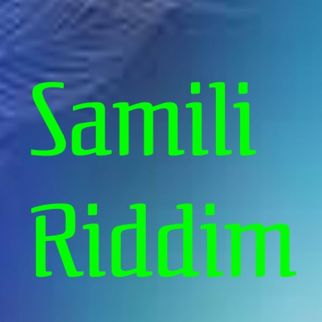Samili riddim | Boomplay Music