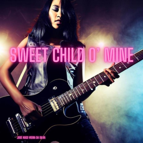 Sweet Child O’ Mine