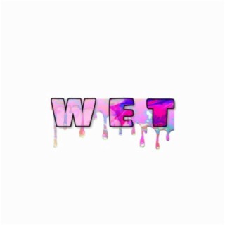 Wet