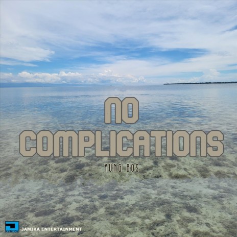 No Complications | Boomplay Music