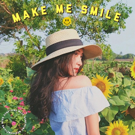 Make Me Smile | Boomplay Music