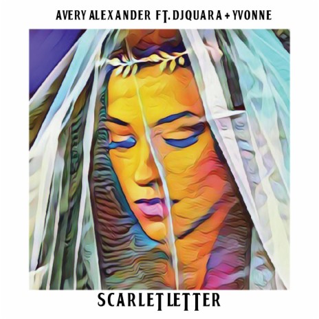 Scarlet Letter (feat. Djquara & Yvonne) | Boomplay Music