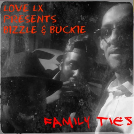 Family Ties (feat. Bizzle & Buckie) | Boomplay Music