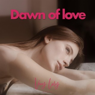 Dawn of love