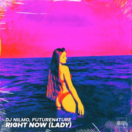 Right Now (Lady) ft. FutureN4ture