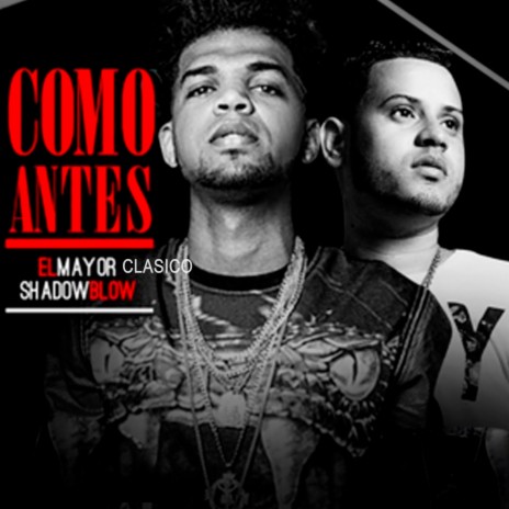 Como Antes ft. Shadow Blow | Boomplay Music