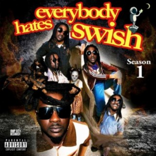 Everybody Hates Swish