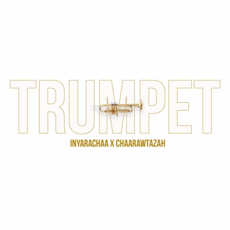 Trumpets (feat. Chaarawtazah) | Boomplay Music
