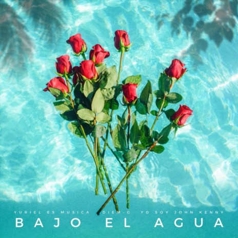 Bajo el Agua ft. Yo Soy John Kenny & Diem-G | Boomplay Music