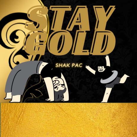 Stay Gold | Boomplay Music