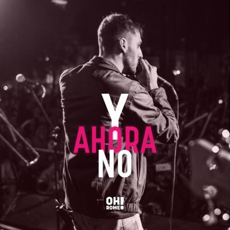 Y Ahora No | Boomplay Music