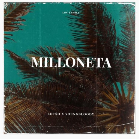 MILLONETA ft. Youngbloody | Boomplay Music