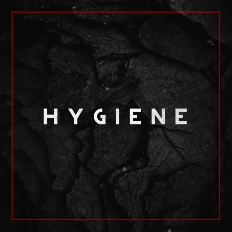 Hygiene | Boomplay Music