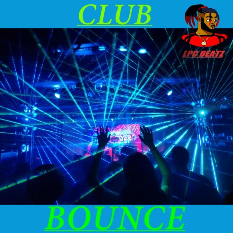 Club Bounce | Boomplay Music