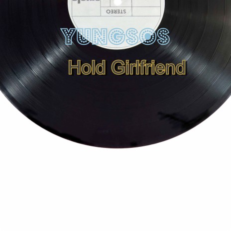 Hold Girlfriend | Boomplay Music