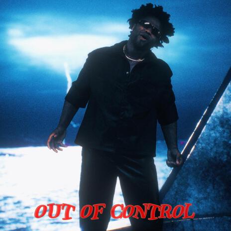 Out Of Control | Boomplay Music