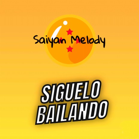 Siguelo Bailando | Boomplay Music