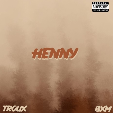 Henny (feat. Troux)