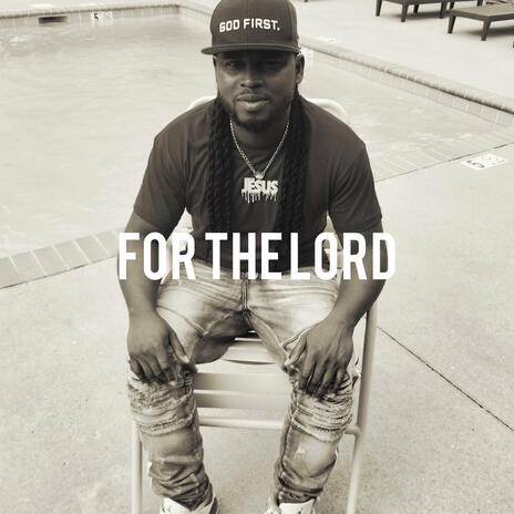 For The Lord | Boomplay Music