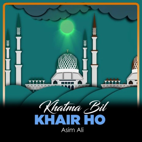 Khatma Bil Khair Ho | Boomplay Music