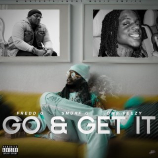 Go & Get It (feat. Fredd G & OMB Peezy)