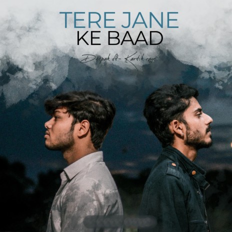 Tere Jane Ke Baad ft. Kartik Rage | Boomplay Music