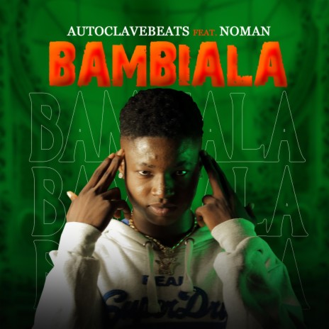 Bambiala ft. Noman | Boomplay Music