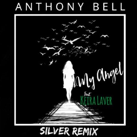 My Angel (feat. Keira Laver) (Silver Remix) | Boomplay Music