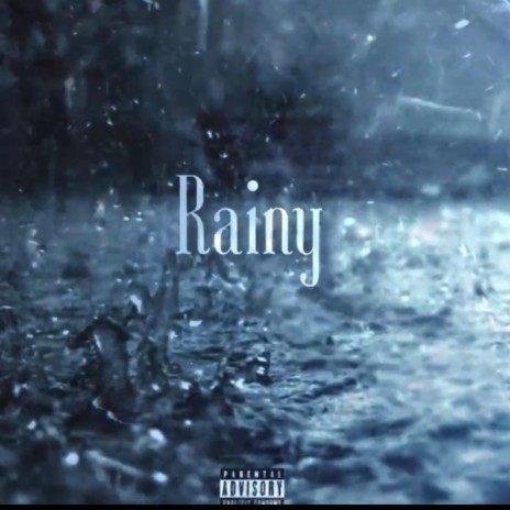 Rainy | Boomplay Music