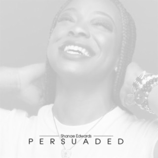 Persuaded