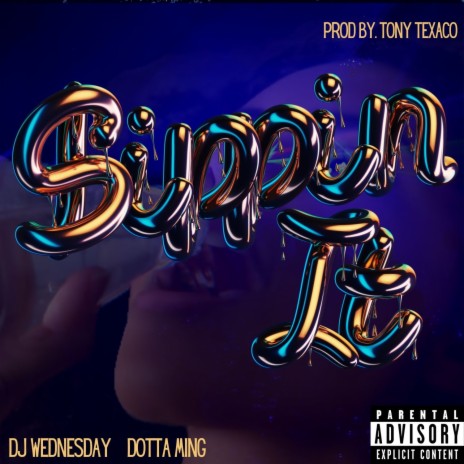 Sippin it ft. Dotta Mang | Boomplay Music