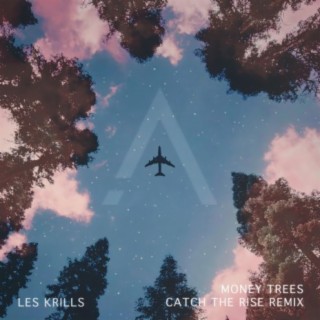 Money Trees (feat. Les Krills) [Catch the Rise Remix]