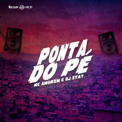 Ponta do Pé ft. MC AMORIM | Boomplay Music