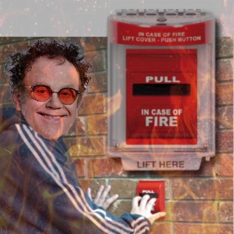 Elton John Pulled The Fire Alarm