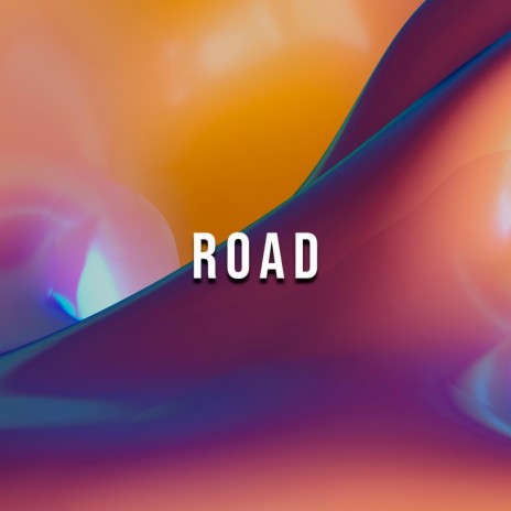 ROAD | Boomplay Music