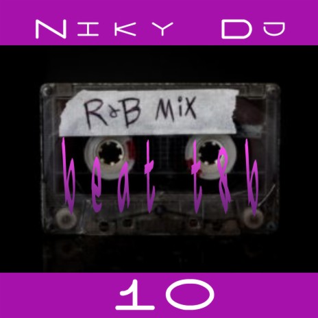 Niky Dj - BEAT R&B 10 MP3 Download & Lyrics | Boomplay